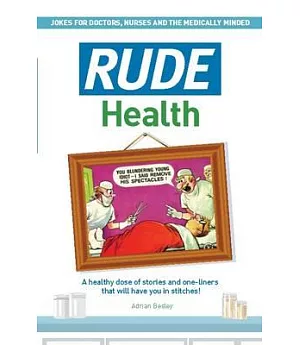 Rude Health: Jokes for Doctor, Nurses and the Medically Minded