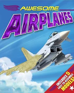 Awesome Airplanes: Includes 5 Easy-to-assemble Models