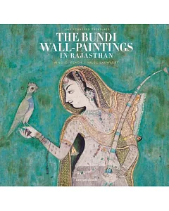 The Bundi Wall-Paintings in Rajasthan: Rediscovered Treasures