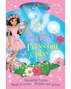 Magical Worlds Fairy Press-out & Play: Beautiful Fairies, Magical Scenes, Puzzles and Games