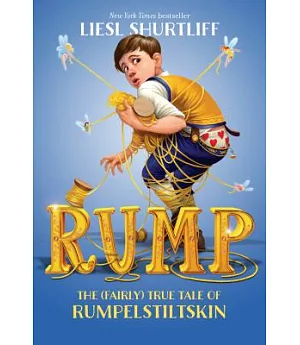 Rump: The True Story of Rumpelstiltskin