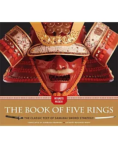 The Book of Five Rings: The Classic Text of Samurai Sword Strategy