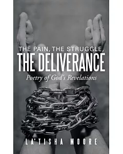 The Pain, the Struggle, the Deliverance