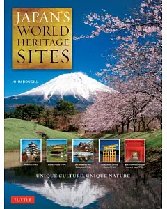Japan’s World Heritage Sites: Unique Culture, Unique Nature