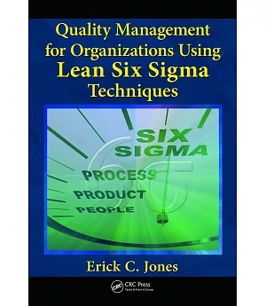 Quality Management for Organizations Using Lean Six Sigma Techniques