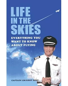 Life in the Skies: Everything You Want to Know About Flying