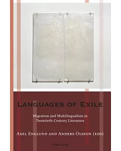 Languages of Exile: Migration and Multilingualism in Twentieth-Century Literature