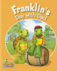 Franklin’s Day With Dad