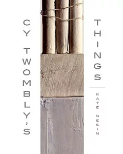 Cy Twombly’s Things