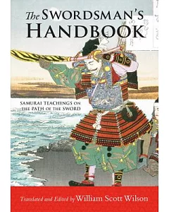 The Swordsman’s Handbook: Samurai Teachings on the Path of the Sword