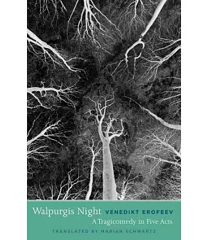 Walpurgis Night, or the Steps of the Commander: A Tragicomedy in Five Acts