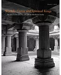 Worldly Gurus and Spiritual Kings: Architecture and Asceticism in Medieval India