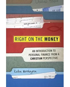 Right on the Money: An Introduction to Personal Finance from a Christian Perspective