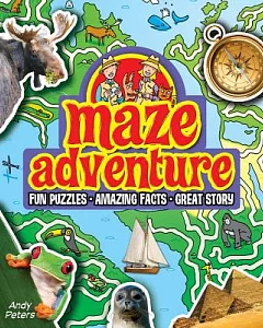 Maze Adventure: Fun Puzzles, Amazing Facts, Great Mazes