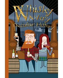 Whisky: A Very Peculiar History
