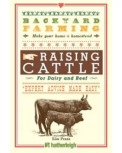 Raising Cattle: For Dairy and Beef