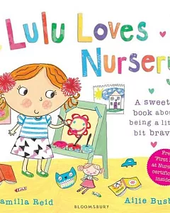 Lulu Loves Nursery: A Sweet Book About Being a Little Bit Brave