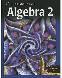 Algebra 2: Common Core Edition
