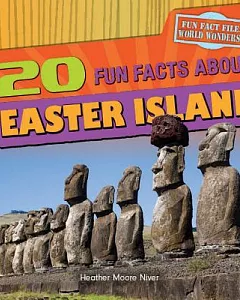 20 Fun Facts About Easter Island