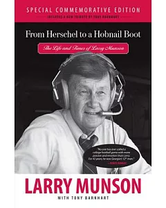 From Herschel to a Hobnail Boot: The Life and Times of Larry munson
