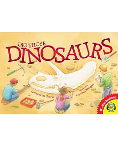 Dig Those Dinosaurs