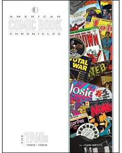 American Comic Book Chronicles: The 1960s: 1965-1969