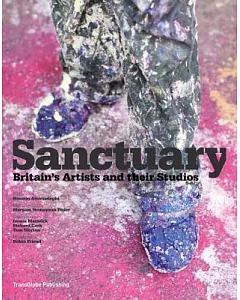 Sanctuary: Britain’s Artists and Their Studios