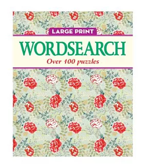 Large Print Wordsearch: Over 100 Puzzles