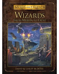 Wizards: From Merlin to Faust