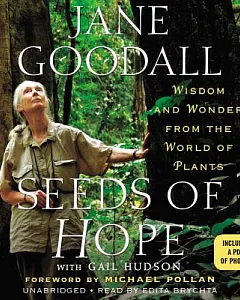Seeds of Hope: Wisdom and Wonder from the World of Plants, Includes A PDF of Photos