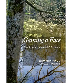 Gaining a Face: The Romanticism of C.S. Lewis