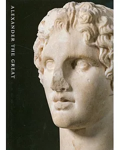 Alexander the Great: Treasures from an Epic Era of Hellenism