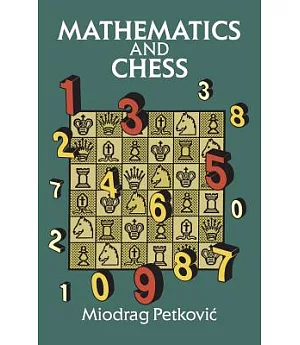 Mathematics and Chess: 110 Entertaining Problems and Solutions