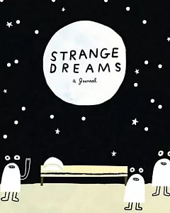 Strange Dreams: A Journal