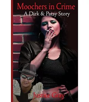 Moochers in Crime: A Dirk & Patsy Story
