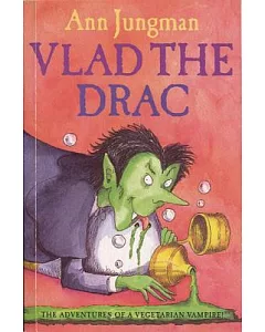 Vlad the Drac: The Adventures of a Vegetarian Vampire