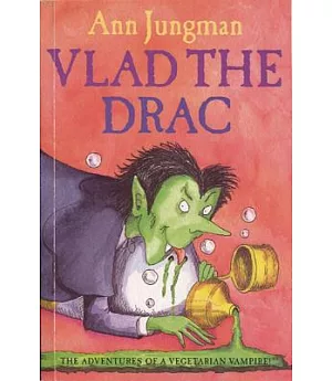 Vlad the Drac: The Adventures of a Vegetarian Vampire