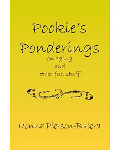 Pookie’s Ponderings: On Aging and Other Fun Stuff