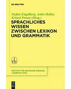 Sprachliches Wissen Zwischen Lexikon Und Grammatik