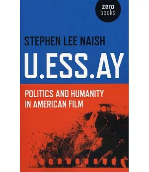 U.ESS.AY: Politics and Humanity in American Film