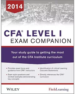 CFA Level I Exam Companion 2014: Your Study Guide to Getting the Most Out of the CFA Institute Curriculum