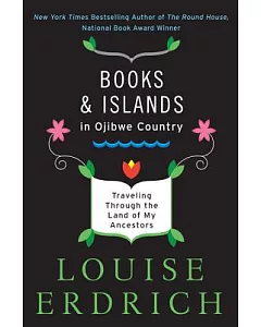 Books and Islands in Ojibwe Country: Traveling Through the Land of My Ancestors