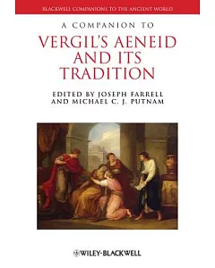 A Companion to Vergil’s Aeneid and Its Tradition