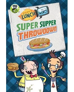 Fizzy’s Lunch Lab: Super Supper Throwdown