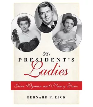 The President’s Ladies: Jane Wyman and Nancy Davis