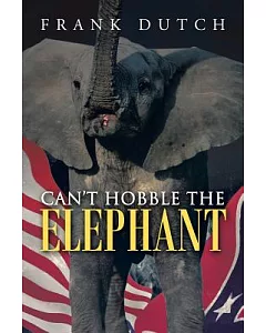 Can’t Hobble the Elephant