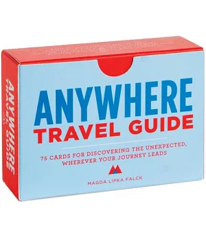 Anywhere Travel Guide: 75 Cards for Discovering the Unexpected, Wherever Your Journey Leads