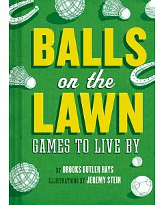 Balls on the Lawn: Games To Live By