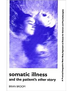 Somatic Illness and the Patient’s Other Story