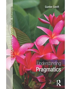 Understanding Pragmatics: An Interdisciplinary Approach to Language Use